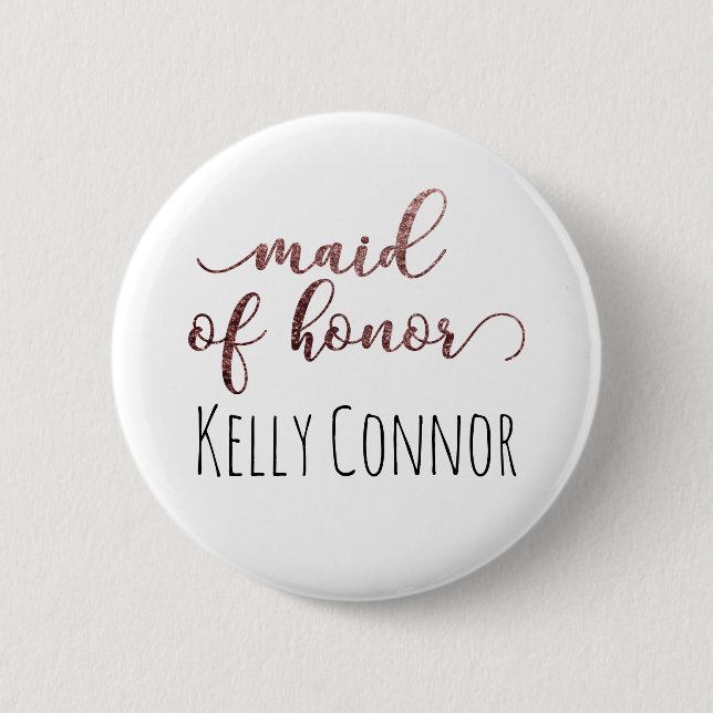 Personalised Maid of Honour Rose Gold Glitter 1 6 Cm Round Badge (Front)