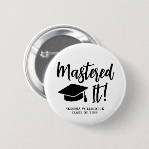 Personalised Masters Degree Graduation Mastered It 6 Cm Round Badge