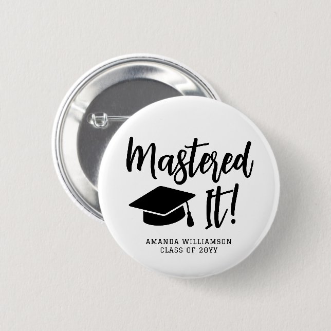 Personalised Masters Degree Graduation Mastered It 6 Cm Round Badge (Front & Back)