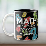Personalised Math The Only Subject That Counts Two-Tone Coffee Mug<br><div class="desc">Fun,  modern personalised Math the only subject that counts two-tone coffee mug. Add the name and choose your favourite background colour. A cool,  trendy math-inspired mug designed as a gift for all math lovers,  math teachers,  math students,  accountants and anybody who has a fascination with numbers! Designed by Thisisnotme©</div>