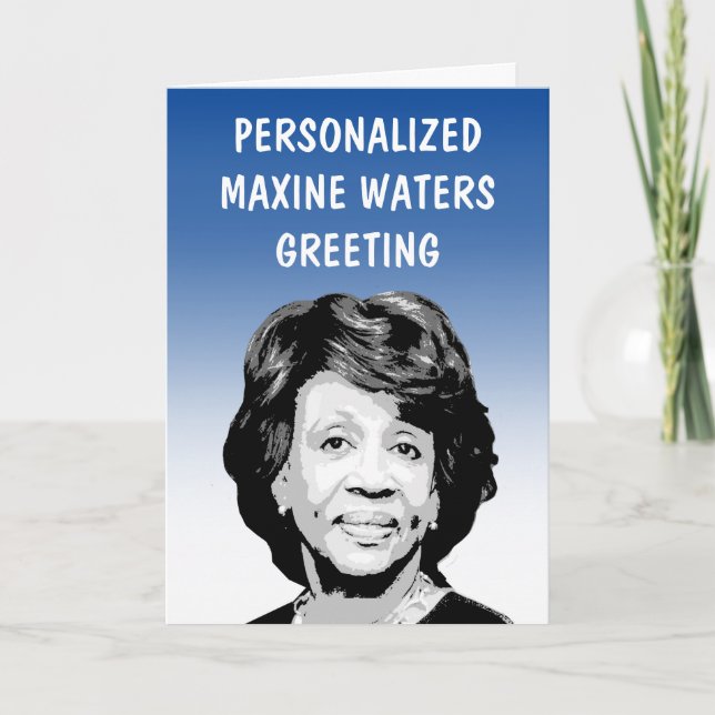 Personalised Maxine Waters Greeting Card (Front)