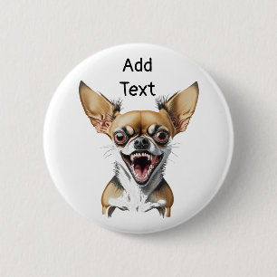 Personalised Mean Chihuahua   Funny Dogs 6 Cm Round Badge
