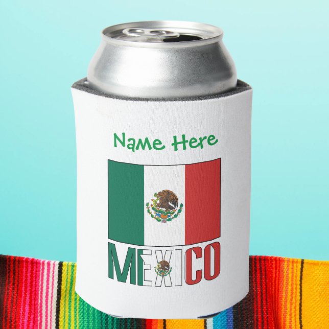 Personalised Mexico Flag Can Cooler (Personalized can cooler has Mexican Flag and word MEXICO below in flag colors. Green text for name.)