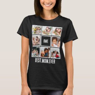 Personalised Modern Best Mum Ever 8 Photo Collage T-Shirt