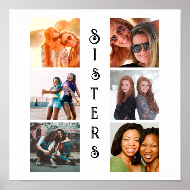 Personalised Modern Sisters 6 Photo Collage Poster (Front)
