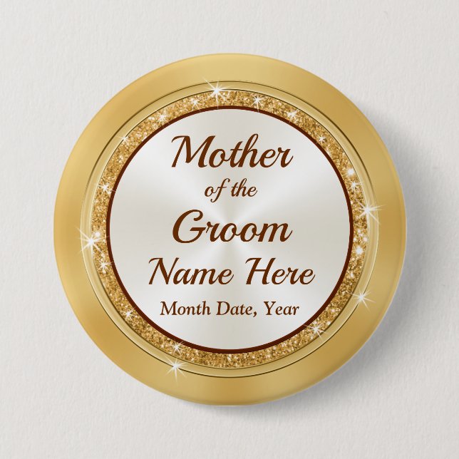 Personalised Mother of the Groom Pin, Gold Theme 7.5 Cm Round Badge (Front)