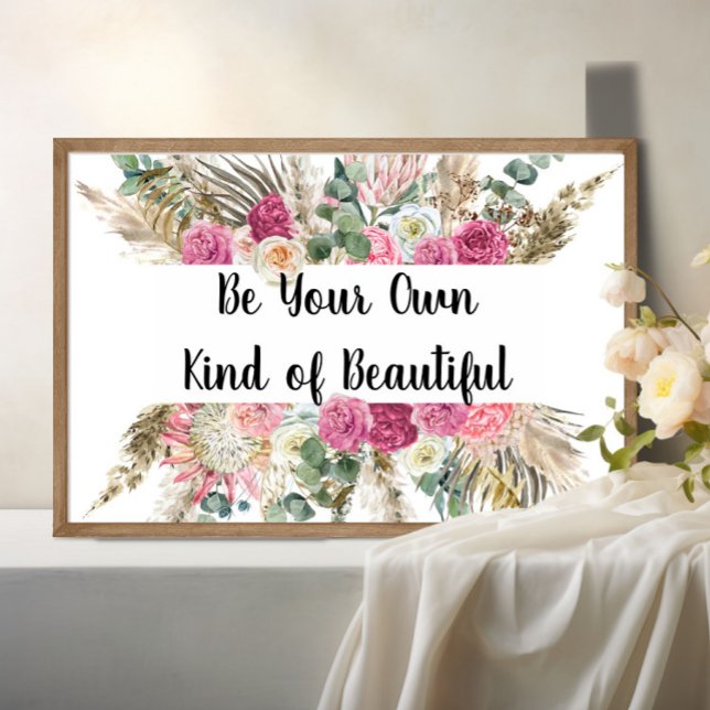 Personalised Motivational Quote Pink Floral  Poster (Be Your Own Kind of Beautiful Motivational Inspirational Personalized Wall Art  Printed or Digital )