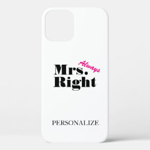 Personalised Mrs always right iPhone 12 case