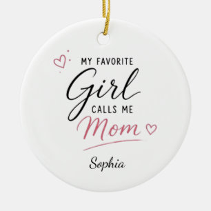Personalised My Favourite Girl Calls Me Mum Ceramic Ornament