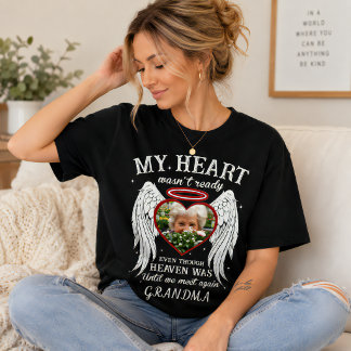 Personalised My Heart Wasn't Ready Custom Photo T-Shirt