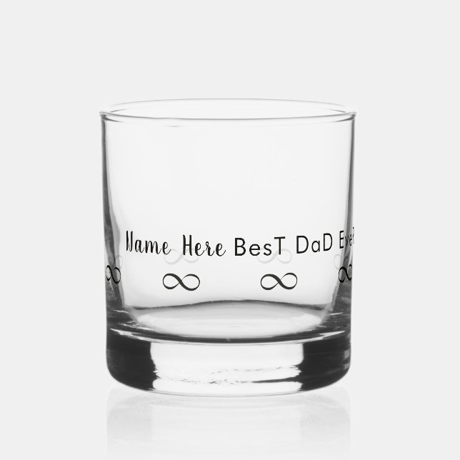 Personalised Name "Best Dad Ever" Infinity Elegant Whiskey Glass (Front)