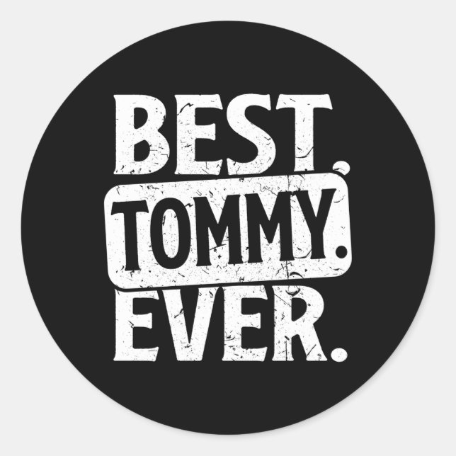 Personalised Name Best Tommy Ever Classic Round Sticker (Front)