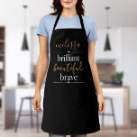 Personalised Name Brilliant Beautiful Brave Apron<br><div class="desc">Personalise to create a special gift. Designed by Thisisnotme©</div>