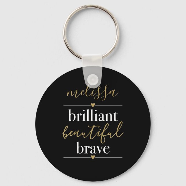 Personalised Name Brilliant Beautiful Brave Key Ring (Front)