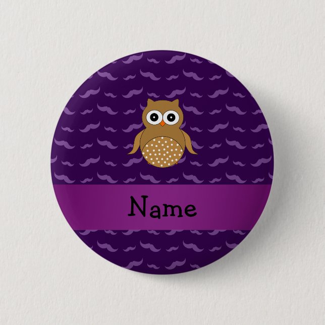 Personalised name brown owl purple moustaches 6 cm round badge (Front)