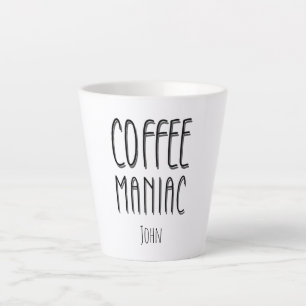 Personalised  Name Coffee Maniac - Funny  Latte Mug