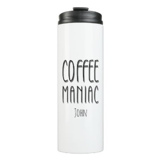 Personalised Name Coffee Maniac - Funny Thermal Tumbler
