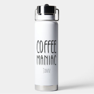 Personalised Name Coffee Maniac - Funny Water Bottle