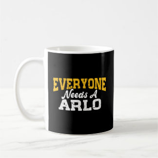 Personalised Name Everyone Needs A Arlo Coffee Mug