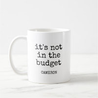 Personalised Name Funny Budget Quote Producer Dad