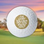 Personalised Name Funny Quote Gold Lost Golf Balls<br><div class="desc">Never mix up your balls again! Personalise the name to create unique golf balls designed to put a wham,  bang,  zap into anyone's game. Designed by Thisisnotme©</div>