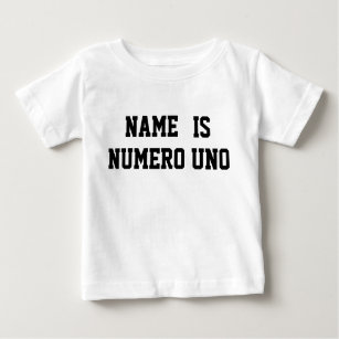 Personalised Name Is Numero Uno Baby T-Shirt