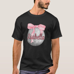 Personalised Name Isabella Coquette Bow Pink Disco T-Shirt