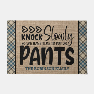 Personalised NAME Knock Slowly Put On Pants Funny Doormat