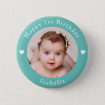 Personalised Name, Photo And Age Birthday Teal 6 Cm Round Badge<br><div class="desc">Adorable personalised name,  photo and age birthday teal button.</div>