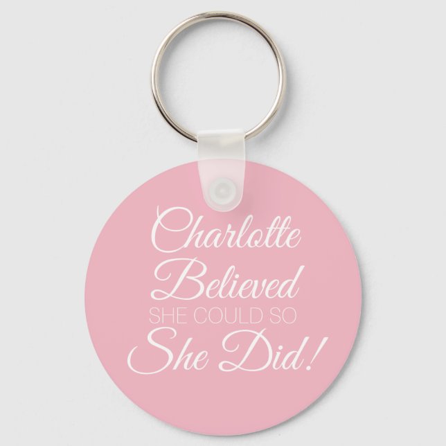 Personalised Name She Believed Script Pink Key Ring (Front)
