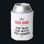 Personalised Name The Man The Myth The Legend  Can Cooler<br><div class="desc">Personalised Name The Man The Myth The Legend</div>