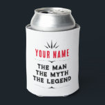 Personalised Name The Man The Myth The Legend  Can Cooler<br><div class="desc">Personalised Name The Man The Myth The Legend</div>