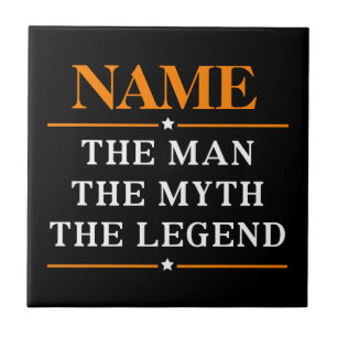 Personalised Name The Man The Myth The Legend Ceramic Tile