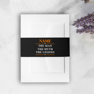 Personalised Name The Man The Myth The Legend Invitation Belly Band