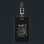 Personalised Name The Man The Myth The Legend Luggage Tag<br><div class="desc">Personalised your own name,  "the Man the Myth the Legend" typography design,  great custom gift for men,  dad,  grandpa,  husband,  boyfriend on father's day,  birthday,  anniversary,  and any special day.</div>