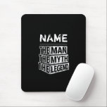 Personalised Name The Man The Myth The Legend Mouse Pad<br><div class="desc">Personalised your own name,  "the Man the Myth the Legend" typography design in white colour on black background,  great custom gift for men,  dad,  grandpa,  husband,  boyfriend on father's day,  birthday,  anniversary,  and any special day.</div>