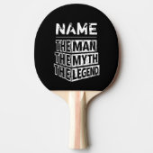 Personalised Name The Man The Myth The Legend Ping Pong Paddle (Front)