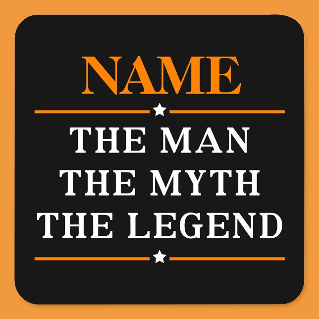 Personalised Name The Man The Myth The Legend Square Sticker (Creator Uploaded)