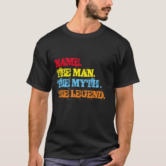 Personalised Name The Man The Myth The Legend T-Sh T-Shirt (Front)