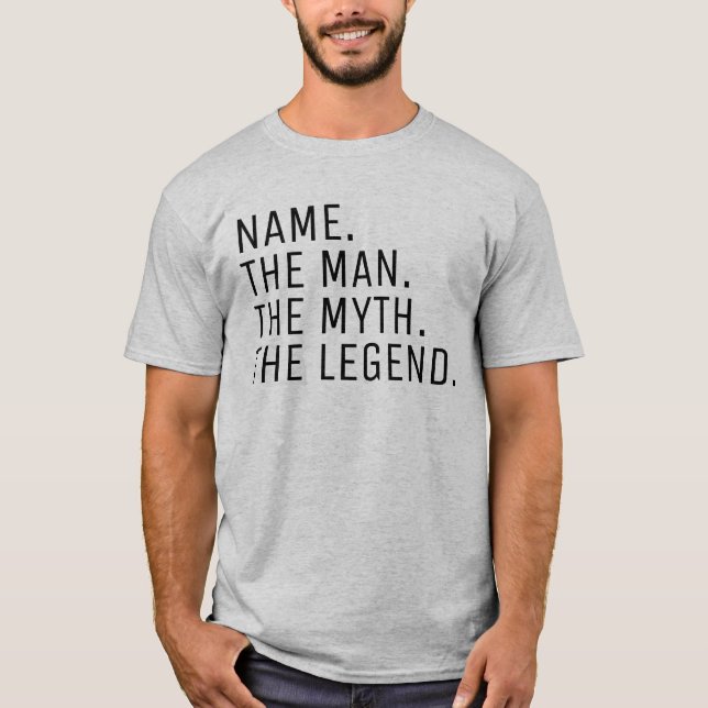 Personalised Name The Man The Myth The Legend T-Shirt (Front)