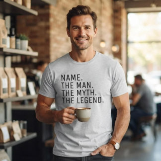 Personalised Name The Man The Myth The Legend T-Shirt