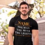 Personalised Name The Man The Myth The Legend T-Shirt<br><div class="desc">Personalised Name The Man The Myth The Legend</div>