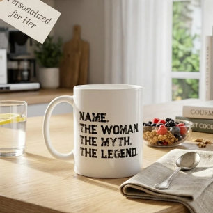 Personalised Name The Woman The Myth The Legend Coffee Mug