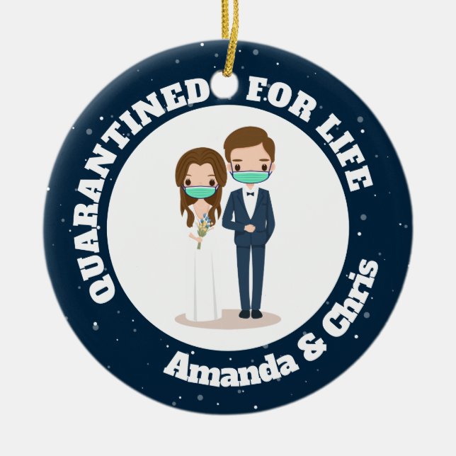 Personalised names quarantined for life ceramic ornament (Front)