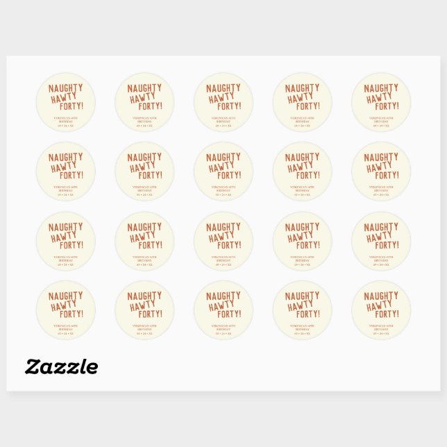 Personalised naughty hawty forty funny birthday  classic round sticker (Sheet)