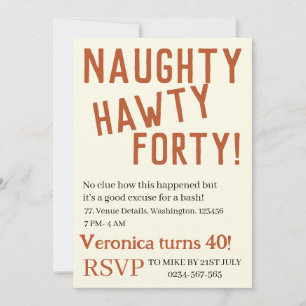Personalised naughty hawty forty funny birthday  invitation