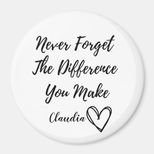 Personalised Never Forget The Difference You Make  Magnet