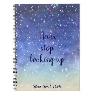 Personalised// Never stop looking up// Watercolor Notebook