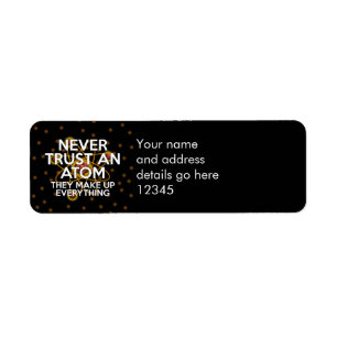 Personalised NEVER TRUST AN ATOM Return Address Label