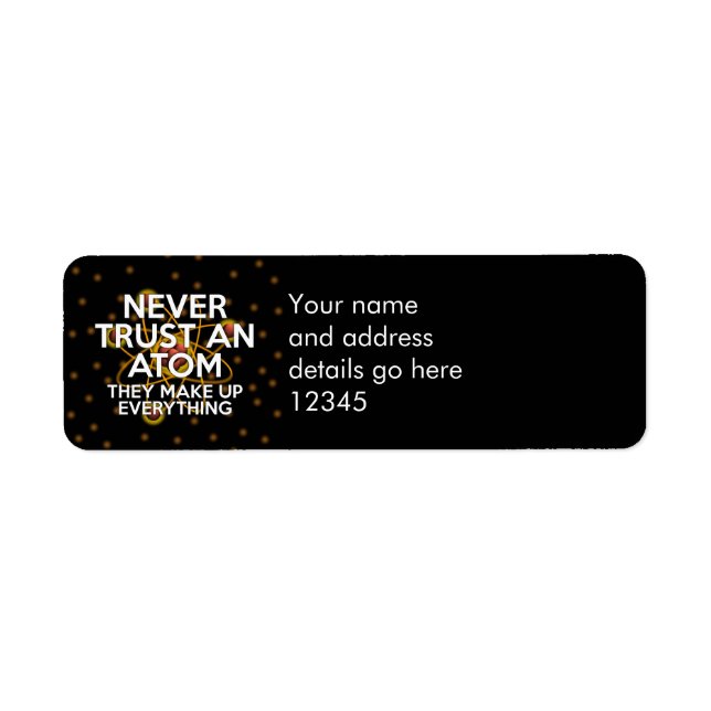 Personalised NEVER TRUST AN ATOM Return Address Label (Front)